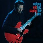 groaning the blues (live at the fillmore, san francisco, 1994) - eric clapton