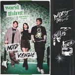 worst thing (brooks remix) - notd, kenzie, brooks