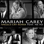 angels cry (remix) - mariah carey, ne-yo