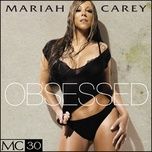 obsessed (cahill radio mix) - mariah carey