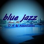 Nghe nhạc Blue Jazz Summer Mix - D A & Associates