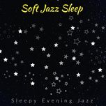 soft jazz affair - sleepy evening jazz