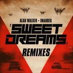 Nghe nhạc Sweet Dreams (Curbi Remix) - Alan Walker, Imanbek