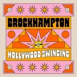 Hollywood Swinging (From 'Minions: The Rise of Gru' Soundtrack) - BROCKHAMPTON