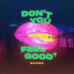 Ca nhạc Don't U Feel Good (Beat) - BadBz