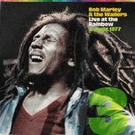 crazy baldhead / running away (medley / live at the rainbow theatre, london / june 3, 1977) - bob marley, the wailers