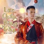 Nghe ca nhạc Lạc Chốn Hồng Trần - Lã Phong Lâm