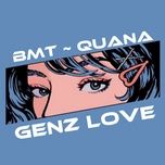 Nghe nhạc Genz Love - RIL BMT