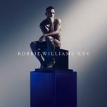 Nghe nhạc Eternity (Xxv) - Robbie Williams