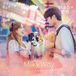 Nghe nhạc Milky Way (Jinxed At First Ost) - Seo Hyun