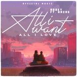 Ca nhạc All I Want All I Love - Abbey (Việt Nam), Dazas