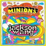 Ca nhạc Born To Be Alive (From 'minions: The Rise Of Gru' Soundtrack) - Jackson Wang (Vương Gia Nhĩ)