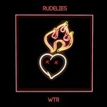 Nghe nhạc WTR - RudeLies