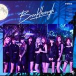 breakthrough (taalthechoi remix) - twice