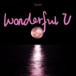 wonderful u - zkaaai