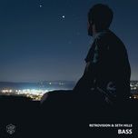 Nghe ca nhạc Bass - RetroVision, Seth Hills