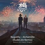 Nghe nhạc Alchemilla (RudeLies Remix) - Regallily, RudeLies