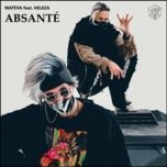 Nghe ca nhạc Absante - WATEVA, Heleza