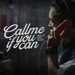 Call Me If You Can - Marr D, Khải, Karrot