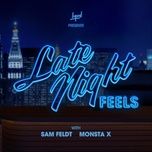 Nghe Ca nhạc Late Night Feels - Sam Feldt, Monsta X