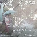 Nghe nhạc Unknown World (Link Eat Love Kill Ost) - Janet Suhh