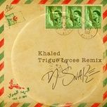 trigue lycee (remix) - khaled, dj snake