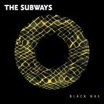 you kill my cool - the subways