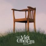 Nghe nhạc Viết Cho Em (Lofi Version) - Đào Duy Quý, Orinn