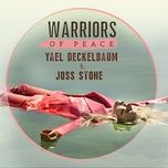 warriors of peace - yael deckelbaum, joss stone