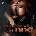 noi thuoc ve noi nho (remix) - lk