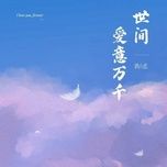 Nghe nhạc Muôn Vàn Tình Yêu Trên Thế Gian / 世间爱意万千 (Beat) - Tình Tiểu Dao (Qing Xiao Yao)