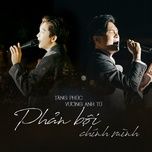 Ca nhạc Phản Bội Chính Mình (Live Duet Version) - Vương Anh Tú, Tăng Phúc
