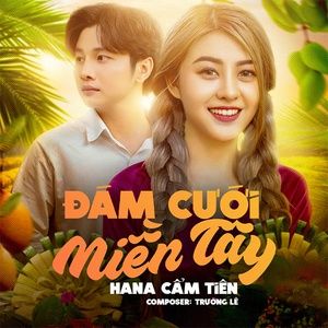 Nghe nhạc Đám Cưới Miền Tây (Lofi Version) - Hana Cẩm Tiên