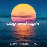 day and night - so hi, 1dee, yu