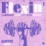 flexin' (relicah remix) - laidback luke, eva simons