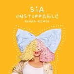 unstoppable (r3hab remix) - sia, r3hab