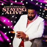 staying alive (explicit) - dj khaled, drake, lil baby