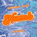 numb (alok remix) - marshmello, khalid