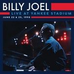 we didn't start the fire (live at yankee stadium, bronx, ny - june 1990) - billy joel