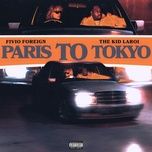paris to tokyo - fivio foreign, the kid laroi
