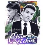 cham lai mot chut - phong alex, cwhite thieu muoi