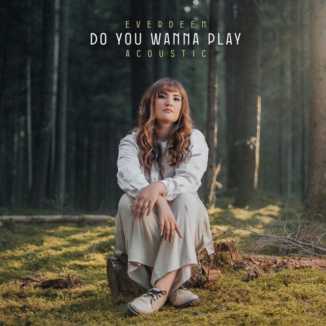 Do You Wanna Play (Acoustic) - Everdeen - Tải Mp3|Lời Bài Hát - Nhaccuatui