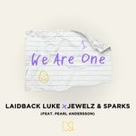 we are one - laidback luke, jewelz & sparks