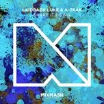 shake it down (s. drums & r. dyman mix) - laidback luke, a-trak