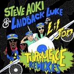 turbulence (c6 remix) - laidback luke, steve aoki, lil jon