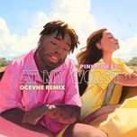 at my worst (ocevne remix) - pink sweat$