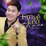 em ve keo troi mua - khanh binh, lan vy