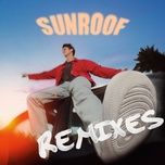 sunroof (loud luxury remix) - nicky youre, dazy, loud luxury