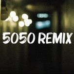 5050 (remix) - manbo, hieuthuhai, hurrykng, rex