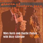 crazeology - miles davis, charlie parker, dizzy gillespie